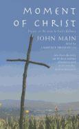 Moment of Christ: Prayer as the Way to God's Fullness