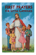 First Prayers for Little Catholics
