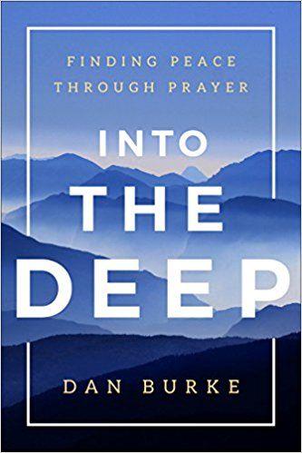 Into the Deep: Finding Peace Through Prayer