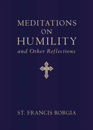 Meditations on Humility: And Other Reflections