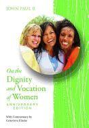 Dignity & Vocation of Women: Anniversary Edition