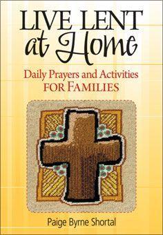 Live Lent at Home: Daily Prayers and Activities for Families
