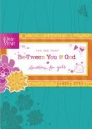 One Year Be-Tween You and God: Devotions for Girls