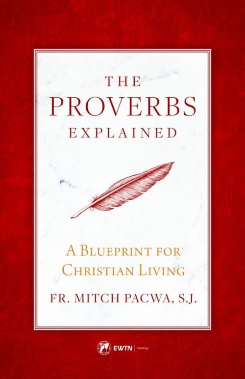 Proverbs Explained: A Blueprint for Christian Living