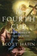 Fourth Cup: Unveiling the Mystery of the Last Supper and the Cross