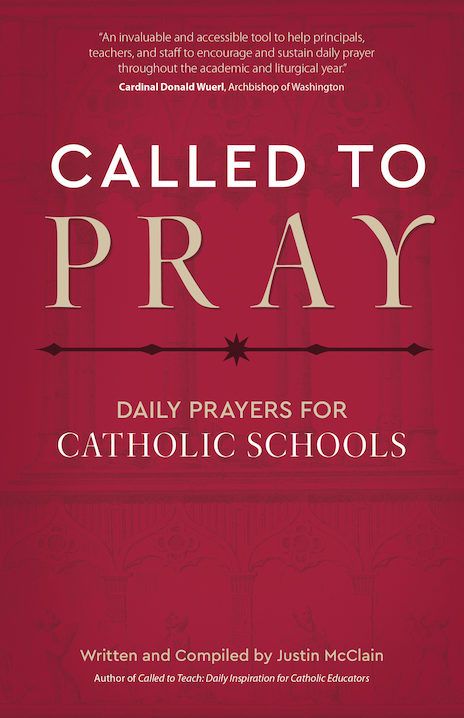 Called to Pray: Daily Prayers for Catholic Schools