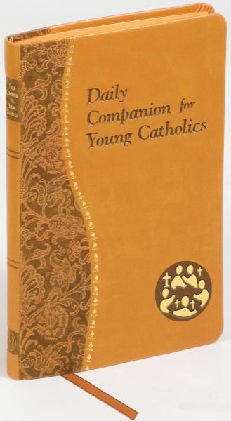 Daily Companion for Young Catholics: Minute Meditations for Every Day Containing a Scripture, Reading, a Reflection, and a Prayer