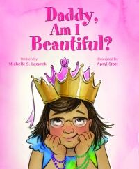 Daddy, Am I Beautiful?