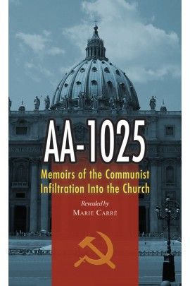 AA-1025: Memoirs of the Communist Infiltration Into the Church