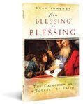 From Blessing to Blessing: The Catechism as a Journey of Faith