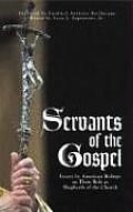 Servants of the Gospel: Essays by American Bishops on Their Role as Shepherds of the Church