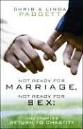 Not Ready for Marriage, Not Ready for Sex: One Couple's Return to Chastity