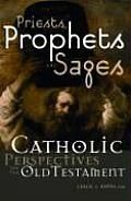 Priests, Prophets and Sages: Catholic Perspectives on the Old Testament
