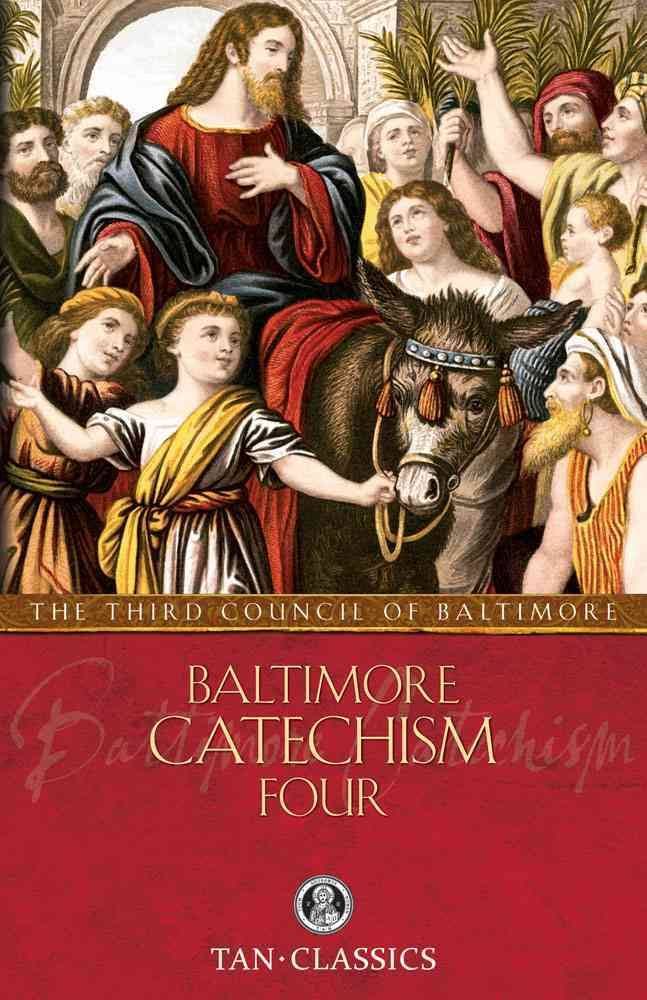 Baltimore Catechism: Volume 4