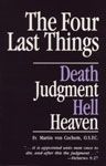 Four Last Things: Death, Judgment, Hell, Heaven