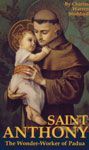 St. Anthony: The Wonder Worker of Padua