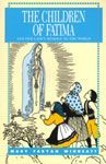 Children of Fatima: And Our Lady's Message to the World