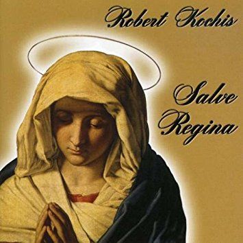 Salve Regina, Robert Kochis