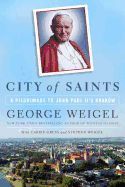 City of Saints: A Pilgrimage to John Paul II's Poland