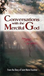 Conversations with the Merciful God: From the Diary of Saint Maria Faustina
