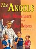 Angels: God's Messengers and Our Helpers