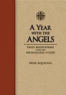 A Year with the Angels: Daily Meditations with the Messengers of God