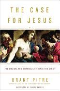 Case for Jesus: The Biblical and Historical Evidence for Christ