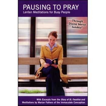 Pausing to Pray: Lenten Meditations for Busy People
