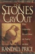Stones Cry Out: How Archaeology Reveals the Truth of the Bible