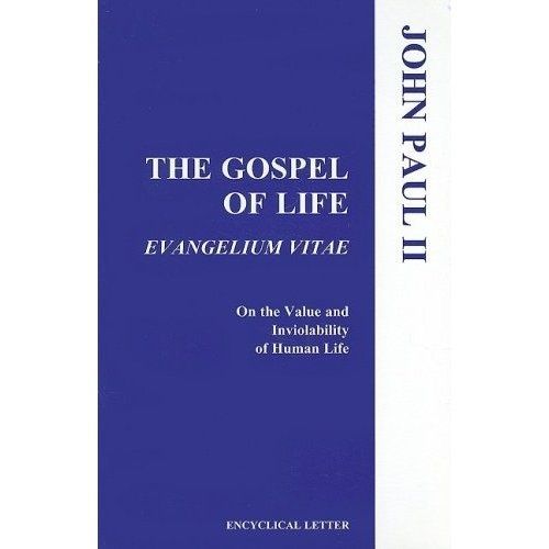 Gospel of Life: Evangelium Vitae, Pope John Paul II