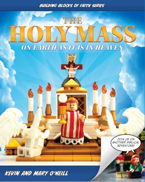 Holy Mass: On Earth as It Is in Heaven