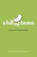 A Hill of Beans: The Grace of Everyday Troubles