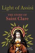 Light of Assisi: The story of Saint Clare