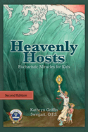 Heavenly Hosts, Eucharistic Miracles for Kids