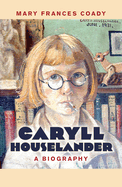Houselander Caryll Houselander: A Biography