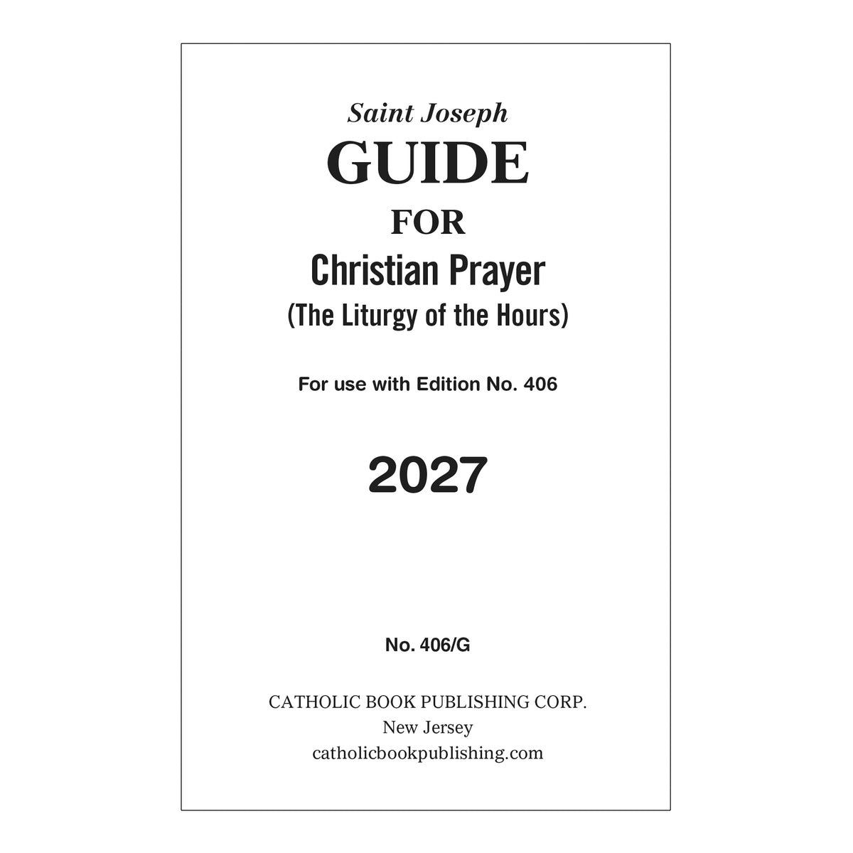 2027 Liturgy of the Hours Guide 406/G for the Christian Prayer book