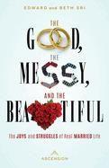 The Good, the Messy and the Beautiful
