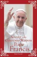 Advent and Christmas Wisdom from Pope Francis