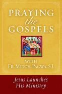 Praying the Gospels Fr. Pacwa
