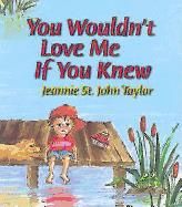 You wouldn't love me, paperback