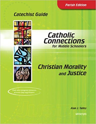 Catholic Connections for Middle Schoolers, Christian Morality and Justice