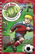 Gotta Have God 2: Cool Devotions for Boys Ages 6-9