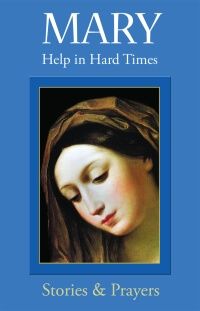 Mary Help in Hard Times
