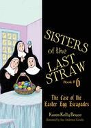 Sisters of the Last Straw, No.6
