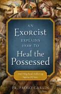 Exorcist Explain Heal Possessed