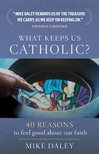 What keeps us Catholic