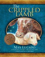 Crippled Lamb: A Christmas Story about Finding Your Purpose