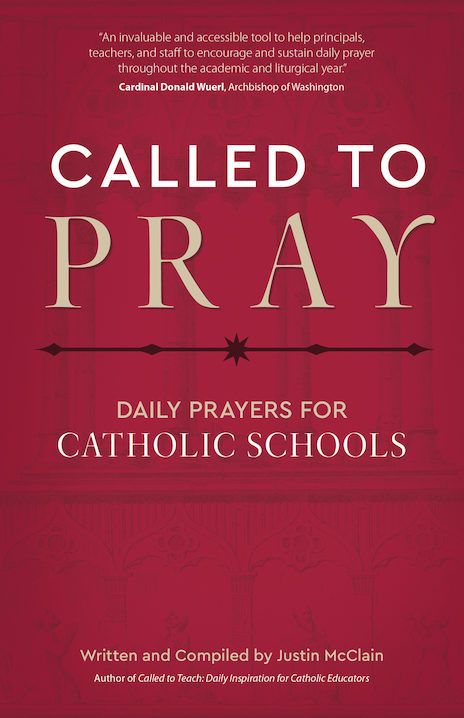 Called to Pray, Daily Prayers for Catholic Schools