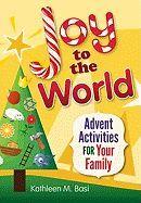 Joy to the World: Advent Activities for Your Family