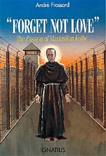 Forget Not Love, M. Kolbe